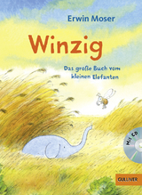 Winzig. Das große Buch vom kleinen Elefanten - Erwin Moser