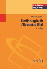 Einführung in die Allgemeine Ethik - Michael Quante