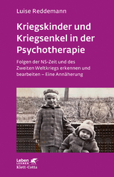 Kriegskinder und Kriegsenkel in der Psychotherapie - Reddemann, Luise