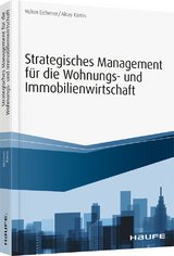 Strategisches Management für die Wohnungs-und Immobilienwirtschaft - Volker Eichener, Alcay Kamis