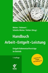Handbuch Arbeit - Entgelt -Leistung - Hartmut Meine, Richard Rohnert, Elke Schulte-Meine, Stephan Vetter