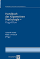 Handbuch der Psychologie / Handbuch der Allgemeinen Psychologie - Kognition - Joachim Funke; Peter A Frensch