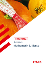STARK Training Gymnasium - Mathematik 5. Klasse - Klaus Muthsam