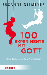 100 Experimente mit Gott - Susanne Niemeyer
