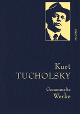 Kurt Tucholsky, Gesammelte Werke - Kurt Tucholsky