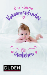 Der kleine Vornamenfinder für Mädchen - Volker Kohlheim, Rosa Kohlheim