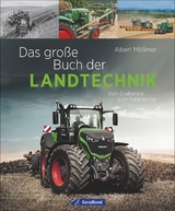 Das große Buch der Landtechnik - Albert Mößmer