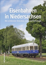 Eisenbahnen in Niedersachsen - Christoph Riedel