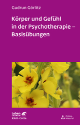 Körper und Gefühl in der Psychotherapie - Basisübungen - Gudrun Görlitz