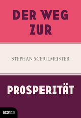 Der Weg zur Prosperität - Stephan Schulmeister