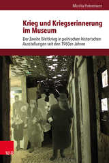 Krieg und Kriegserinnerung im Museum - Monika Heinemann