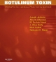 Botulinum Toxin E-Book - Alberto Albanese;  M. Zouhair Atassi;  J. Oliver Dolly;  Mark Hallett;  Joseph Jankovic;  Nathaniel H. Mayer
