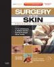 Surgery of the Skin E-Book - Ashish C Bhatia;  Alina Fratila;  C. William Hanke;  June K. Robinson;  Thomas E. Rohrer;  Daniel Mark Siegel