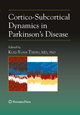 Cortico-Subcortical Dynamics in Parkinson's Disease - Kuei-Yuan Tseng