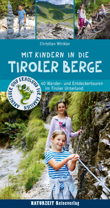 Mit Kindern in die Tiroler Berge - Christian Winkler