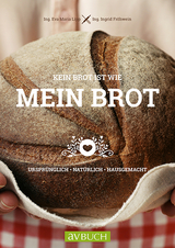 Kein Brot ist wie mein Brot - Eva Maria Lipp, Ingrid Fröhwein