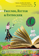 Freunde, Retter & Entdecker (Kinder schreiben für Kinder / Geschichten aus der Schreibwerkstatt der Kinder-Uni)