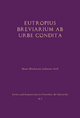 Eutropius: Breviarium ab urbe condita: Besteht aus: 1 Buch, 1 E-Book (Kleine und fragmentarische Historiker der Spätantike (KFHist))