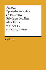 Epistulae morales ad Lucilium / Briefe an Lucilius über Ethik - Seneca; Giebel, Marion