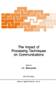 The Impact of Processing Techniques on Communications - J. K. Skwirzynski
