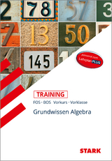 STARK Training FOS/BOS - Mathematik Grundwissen Algebra (Vorkurs/Vorklasse) - Volker Altrichter