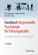Handbuch Angewandte Psychologie für Führungskräfte - Lippmann, Eric; Pfister, Andres; Jörg, Urs