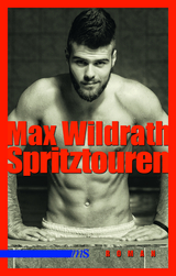 Spritztouren - Max Wildrath