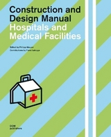 Hospitals and Medical Facilities. Construction and Design Manual - 
