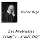 Les Misérables Tome 1 - Victor Hugo