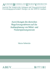Auswirkungen des deutschen Regulierungsrahmens auf die Ausbauplanung von Mittel- und Niederspannungsnetzen - Marius Sieberichs