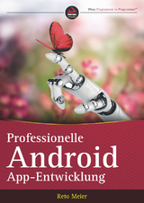 Professionelle Android-App-Entwicklung - Meier, Reto
