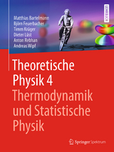 Thermodynamik und Statistische Physik - Bartelmann, Matthias; Feuerbacher, Björn; Krüger, Timm; Lüst, Dieter; Rebhan, Anton; Wipf, Andreas