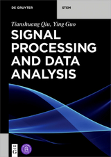 Signal Processing and Data Analysis - Tianshuang Qiu, Ying Guo