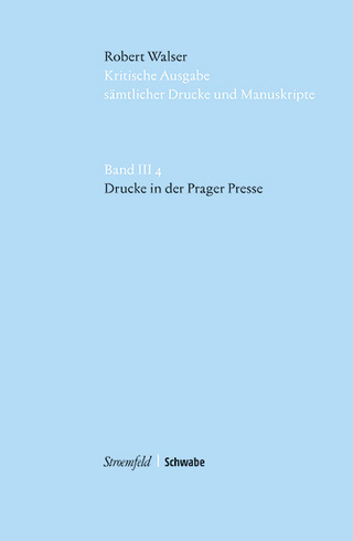 Drucke in der Prager Presse - Robert Walser; Hans-Joachim Heerde; Barbara von Reibnitz
