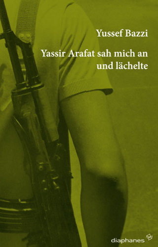 Yassir Arafat sah mich an und lächelte - Yussef Bazzi