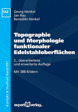 Topographie und Morphologie funktionaler Edelstahloberflächen - Benedikt Henkel