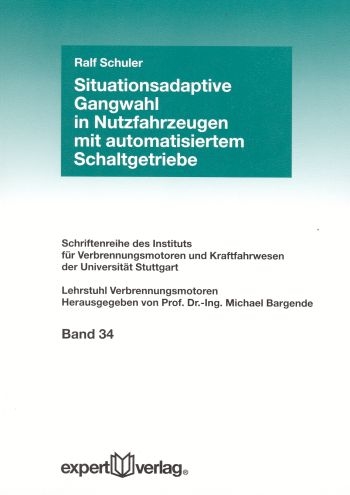 Situationsadaptive Gangwahl in Nutzfahrzeugen mit automatisiertem Schaltgetriebe - Ralf Schuler