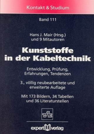 Kunststoffe in der Kabeltechnik - Hans J. Mair; Hans J. Mair