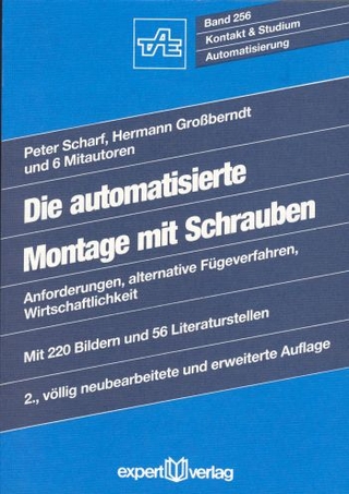 Die automatisierte Montage mit Schrauben - Peter Scharf; Hermann Großberndt