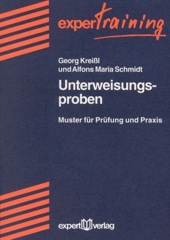 Unterweisungsproben - Georg Kreißl, Alfons M. Schmidt