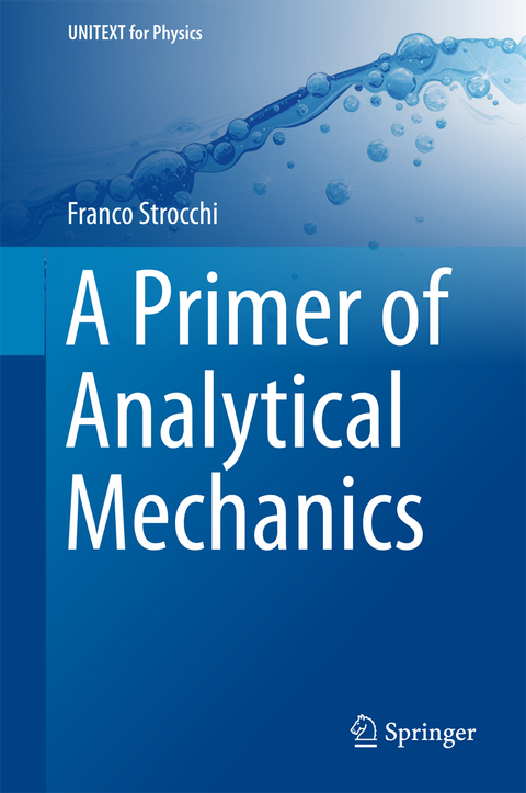 A Primer of Analytical Mechanics - Franco Strocchi