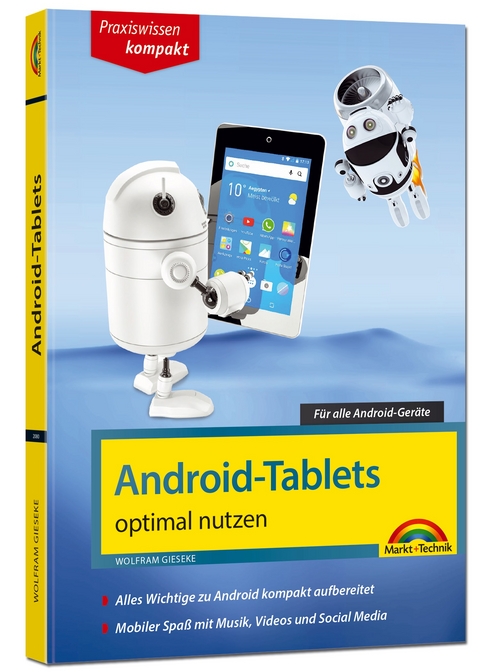 Android Tablets optimal nutzen - Alle Funktionen anschaulich erklärt - aktuell zu Android 8 - Wolfram Gieseke