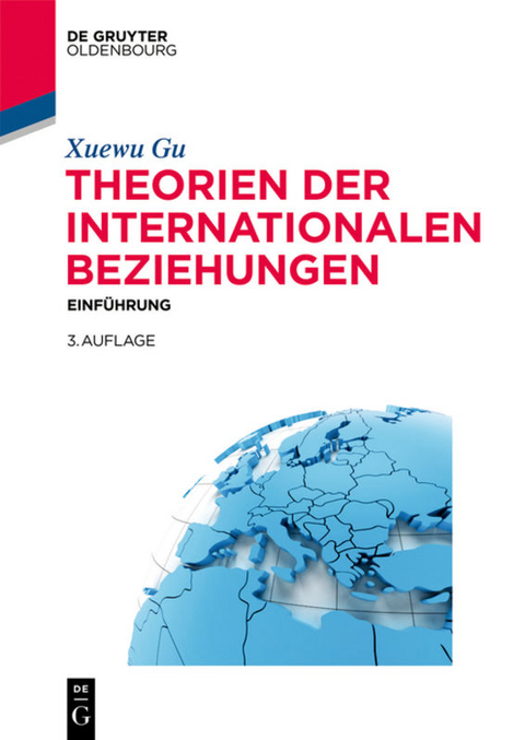 Theorien der Internationalen Beziehungen - Xuewu Gu