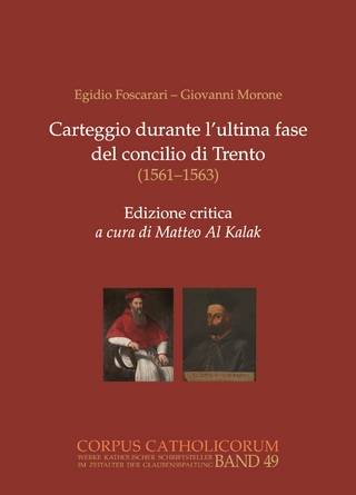 Egidio Foscarari - Giovanni Morone: Carteggio durante l'ultima fase del Concilio di Trento (1561-1563) - Egidio Foscarari; Giovanni Morone; Matteo Al Kalak