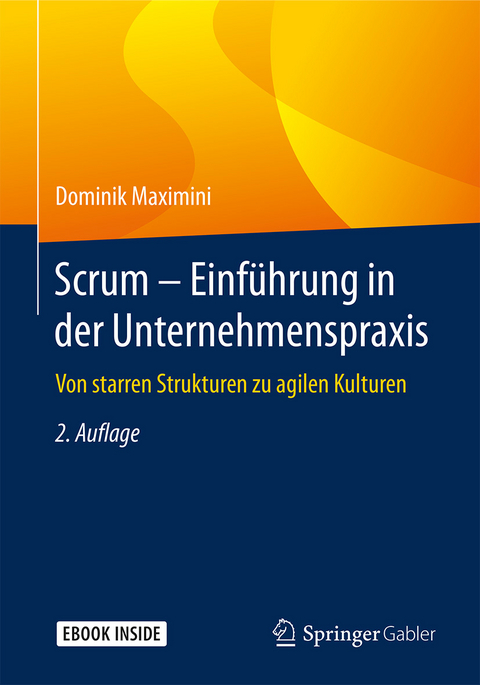 Scrum – Einführung in der Unternehmenspraxis - Dominik Maximini