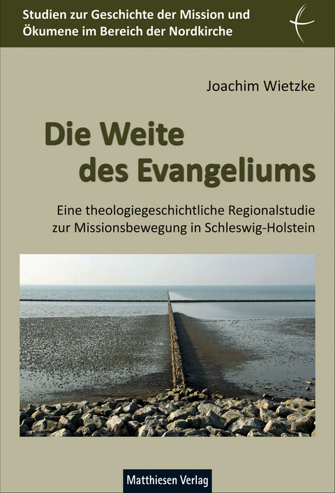 Die Weite des Evangeliums - Joachim Wietzke