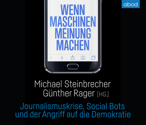 Wenn Maschinen Meinung machen - Michael Steinbrecher, Günther Rager