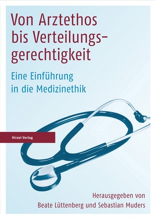 Von Arztethos bis Verteilungsgerechtigkeit - Beate Lüttenberg; Sebastian Muders
