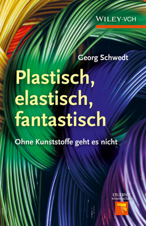 Plastisch, elastisch, fantastisch - Georg Schwedt