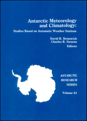 Antarctic Meteorology and Climatology - D Bromwich